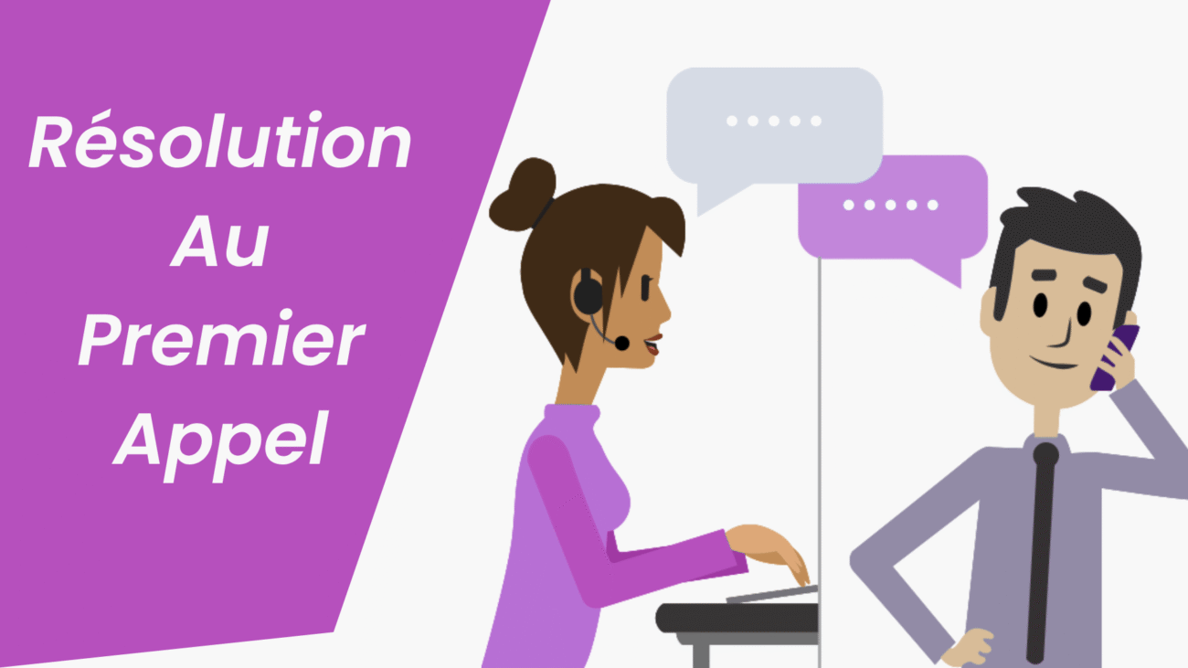Comment Améliorer la Résolution au Premier Appel dans les Centres d'Appels